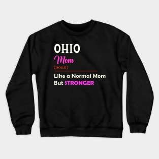 Ohio Stronger Mom Crewneck Sweatshirt